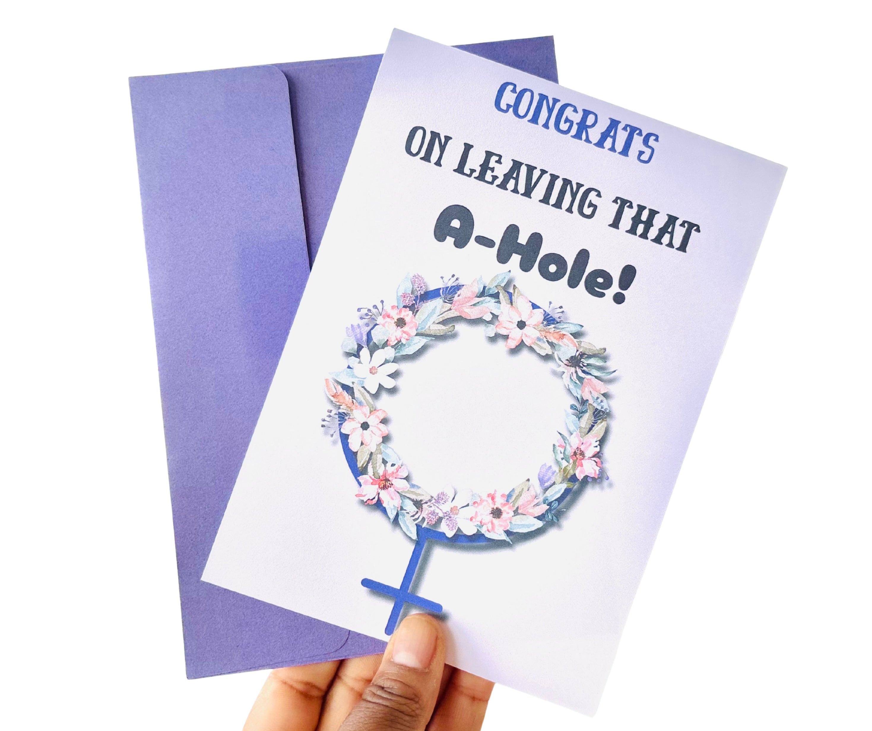 Congrats On Leaving That A-Hole•One Sided Greeting Card•5x7