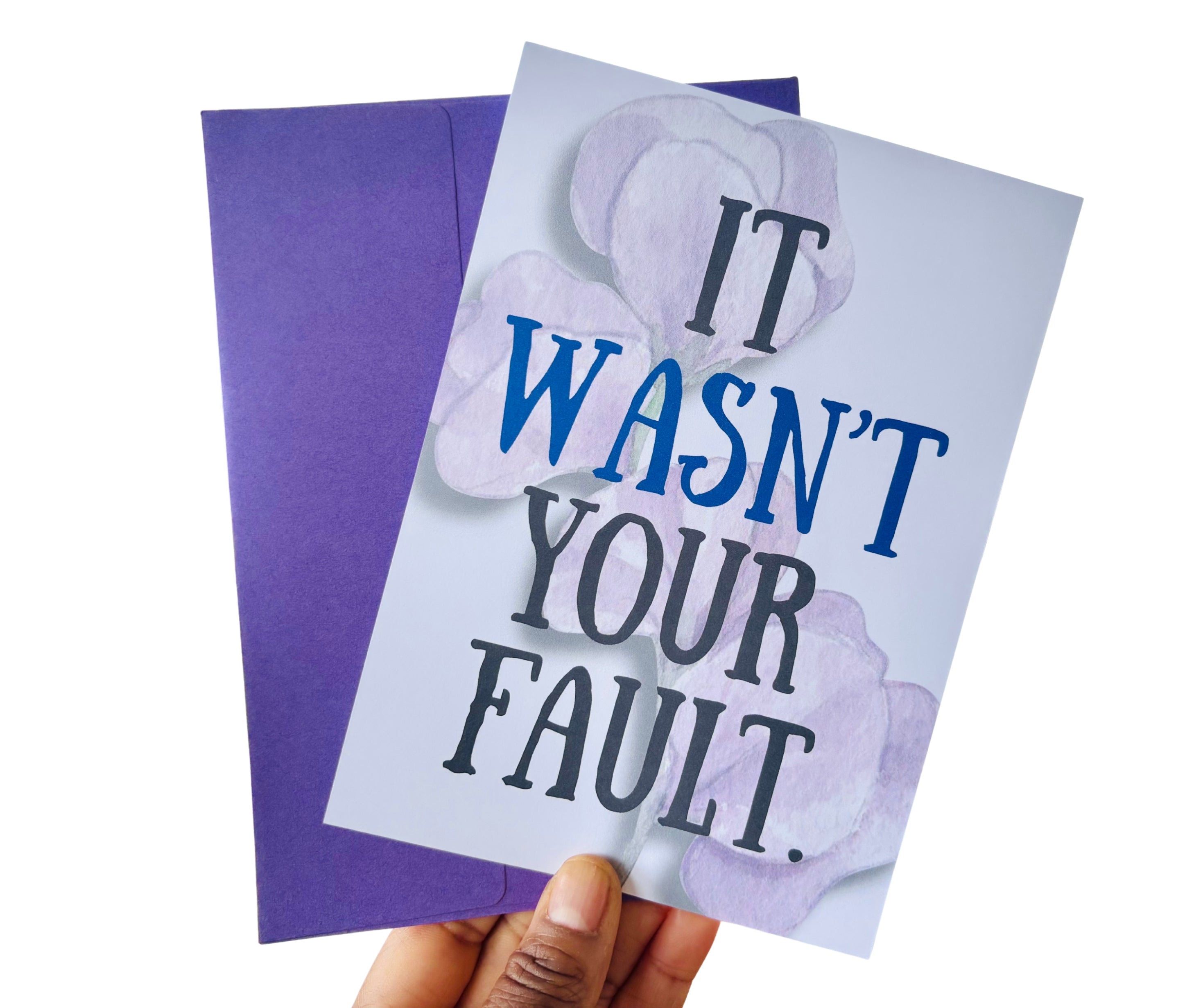 It Wasn’t Your Fault•One Sided Greeting Card•5x7