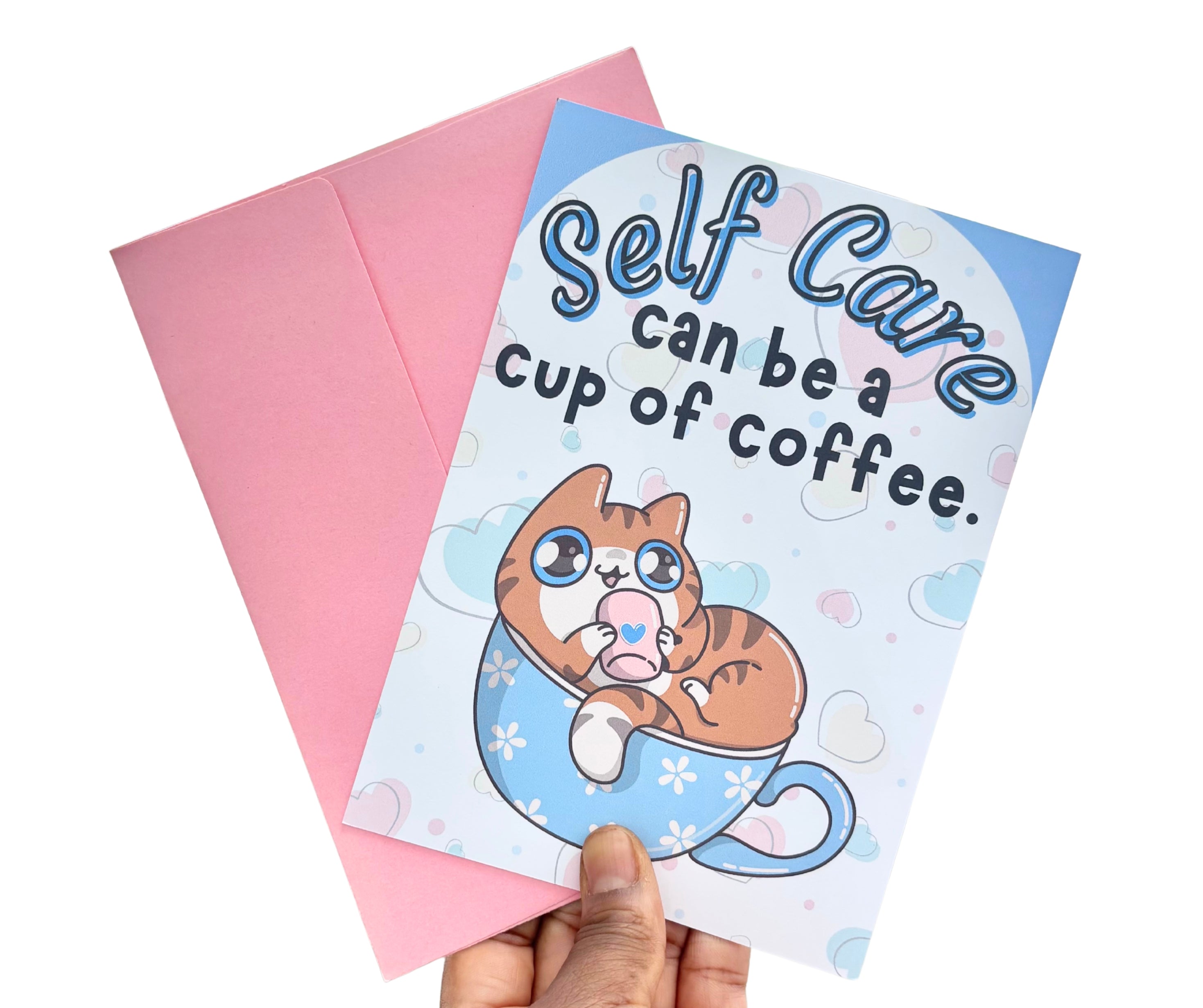 Self Care Can Be A Cup Of Coffee•One Sided Greeting Card•5x7