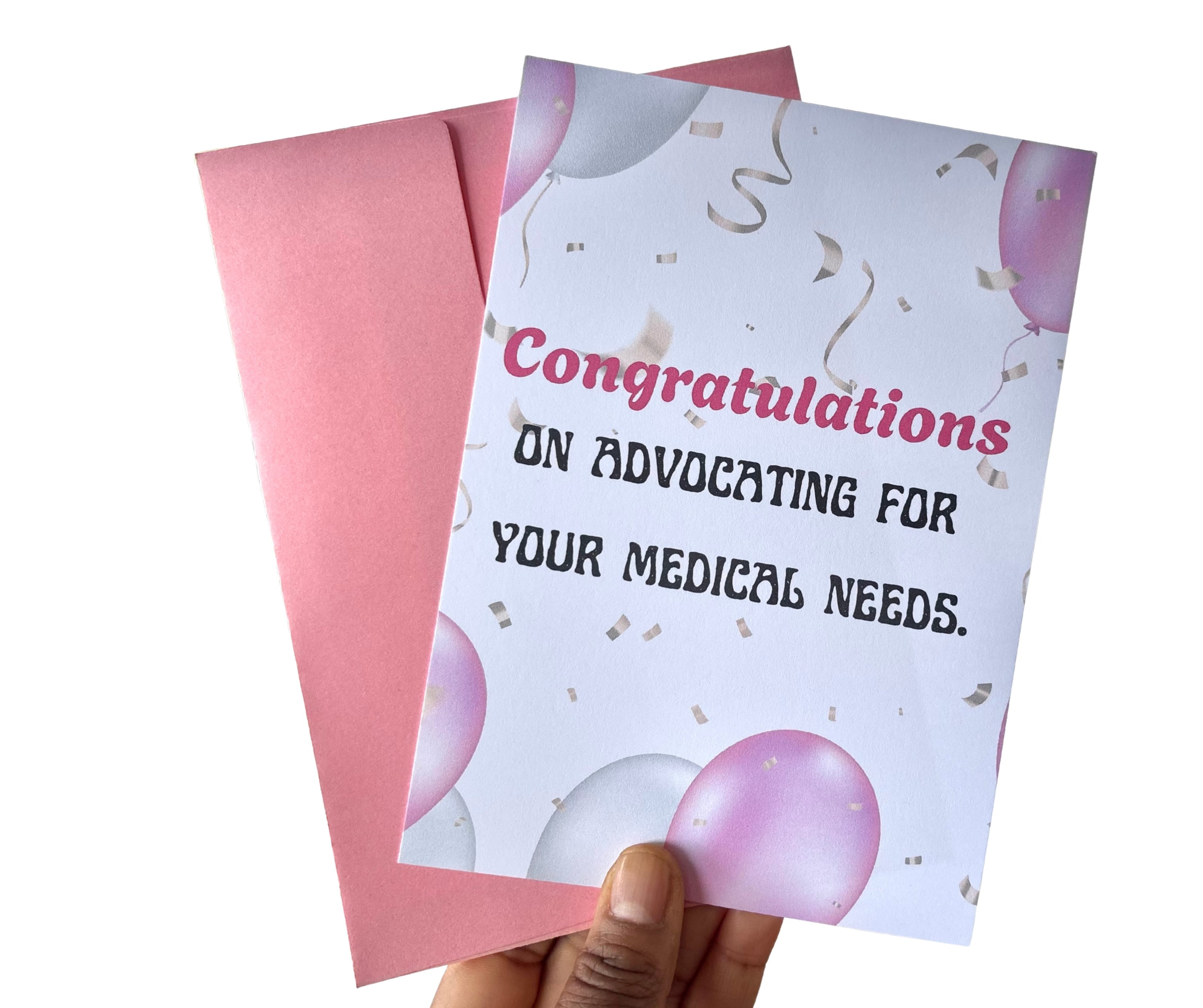 Congratulations On Advocating For Your Medical Needs•One Sided Greeting Card•5x7