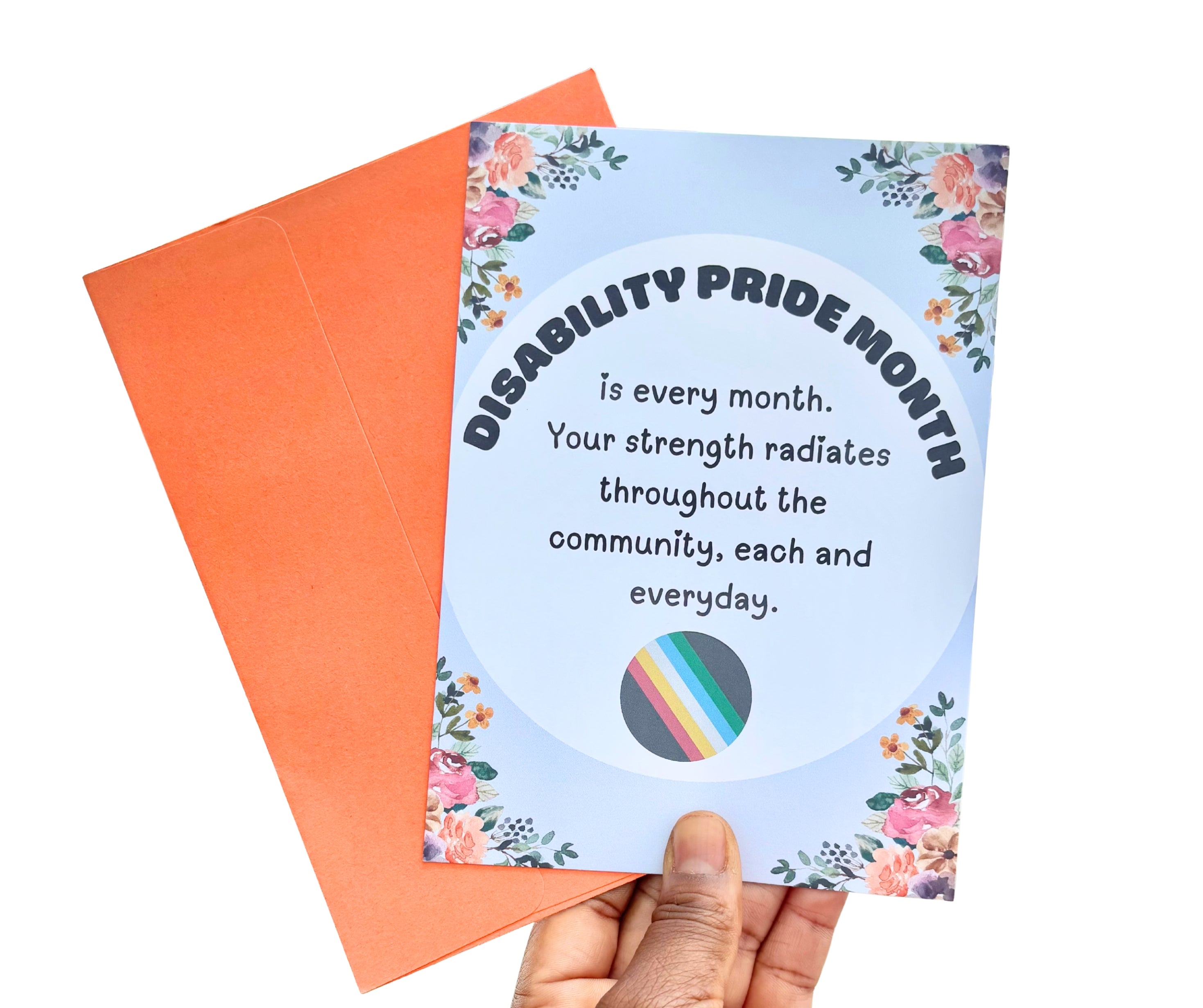 Disability Pride Is Every Month•One Sided Greeting Card•5x7
